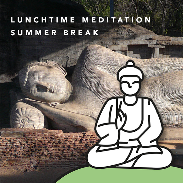 Lunchtime Meditation on August Break